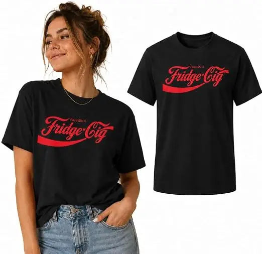 Pass Me A Fridge Cig Retro Graphic Unisex T-Shirt
